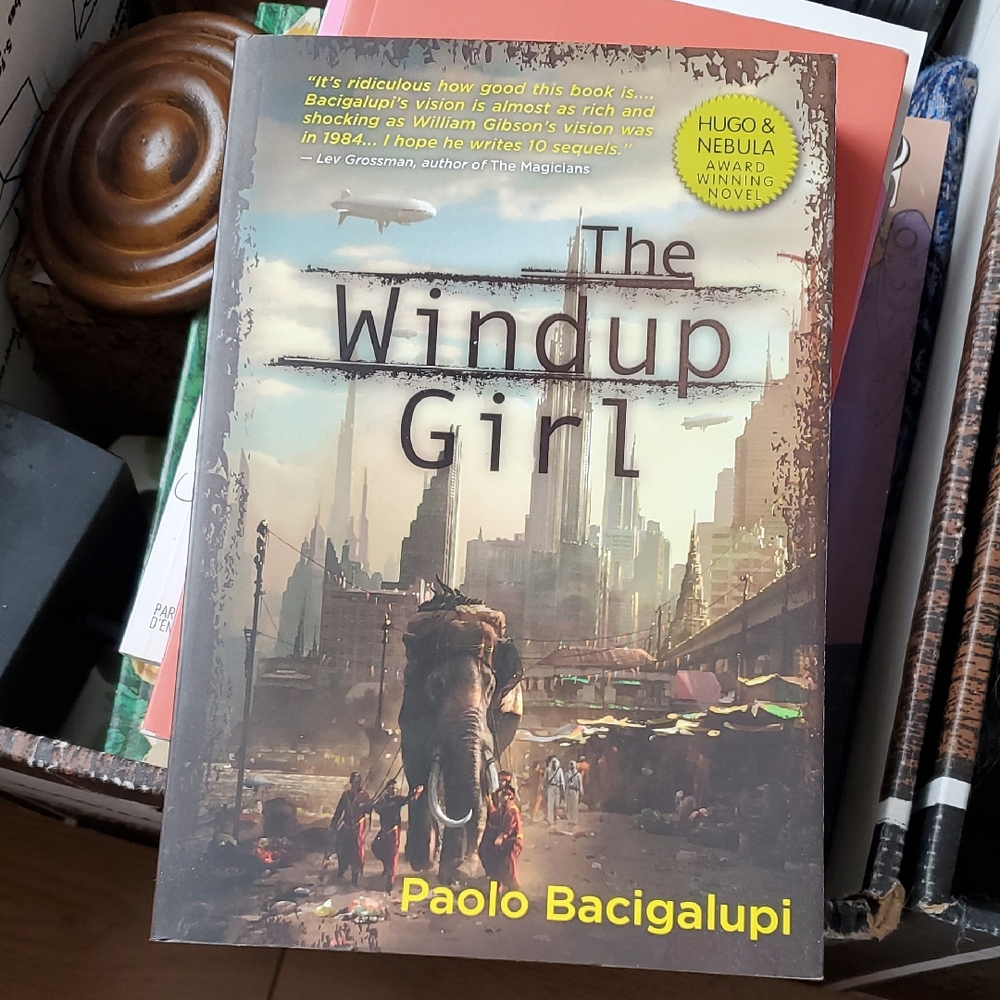 📦 The Windup Girl by Paolo Bacigalupi – Sci-Fi Novel
